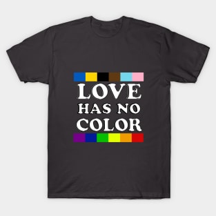 Love Has No Color - PRIDE! T-Shirt